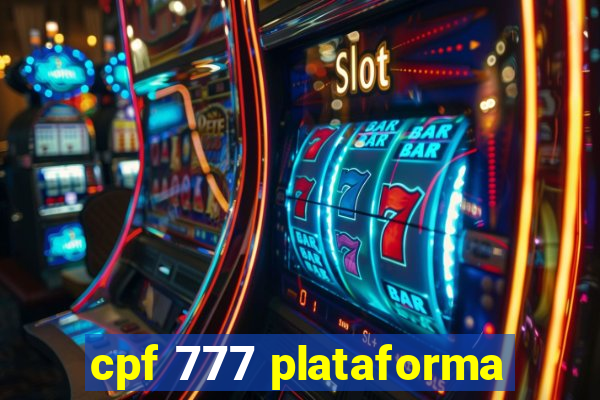 cpf 777 plataforma